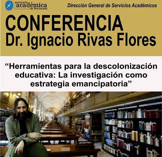 Dr. JOS IGNACIO RIVAS FLORES BRINDAR UNA CONFERENCIA ABIERTA Y GRATUITA, EN EL MARCO DE LA ESPECIALIZACIN EN DOCENCIA UNIVERSITARIA.