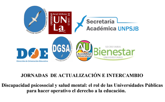 Jornadas: Discapacidad psicosocial y salud mental: el rol de las Universidades Pblicas
para hacer operativo el derecho a la educacin