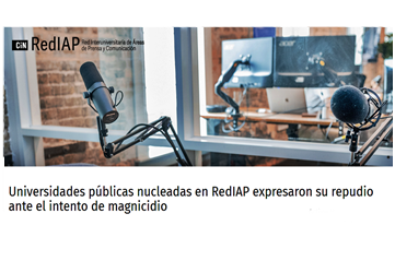Adhesin de la Red Interuniversitaria de reas de Prensa (RedIAP) al comunicado del CIN en enrgico repudio al atentado contra la vida de la vicepresidenta de la Nacin, Cristina Fernndez de Kirchner.