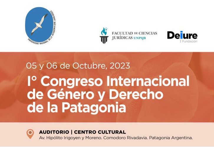 Invitan al Primer Congreso Internacional de Género y Derecho de la Patagonia. Se realizará el 05 y 06 de octubre en el Centro Cultural de Comodoro Rivadavia