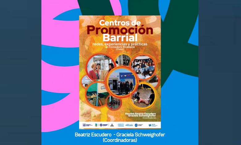 La UNPSJB presenta una publicación sobre los Centros de Promoción Barrial en la Feria del Libro de Comodoro Rivadavia La UNPSJB presenta una publicación sobre los Centros de Promoción Barrial en la Feria del Libro de Comodoro Rivadavia